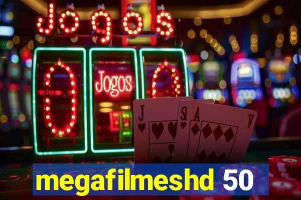 megafilmeshd 50